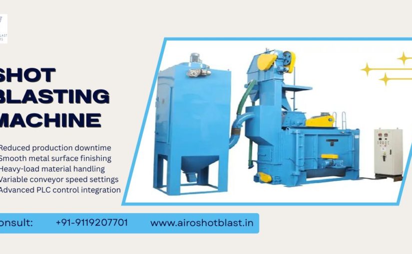 How Shot Blasting Machine in India Aligns with ISO Surface Standards