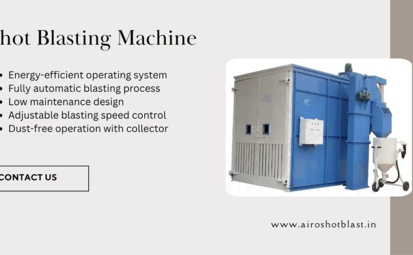 Shot Blasting Machine in India for Boiler and Pressure Vessel Industry